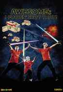 Awesome; I Fuckin' Shot That! Poster 6