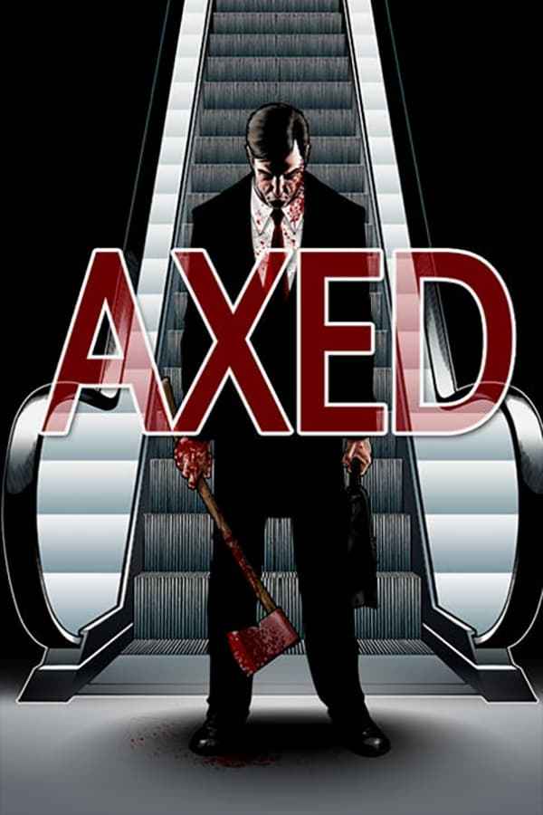 Axed Poster 4