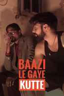 Baazi Le Gaye Kutte Poster 3