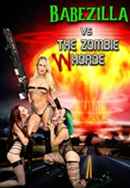 Babezilla vs The Zombie Whorde Poster 4