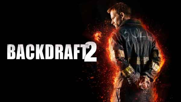 Backdraft 2 Poster 2