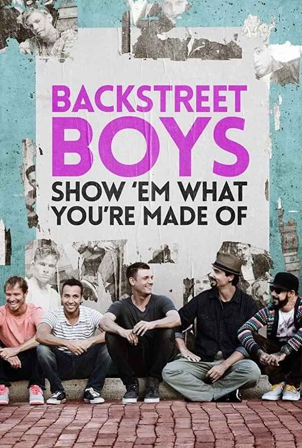 Backstreet Boys: Show 'Em What You're Made Of Poster 6
