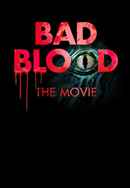 Bad Blood: The Movie Poster 6