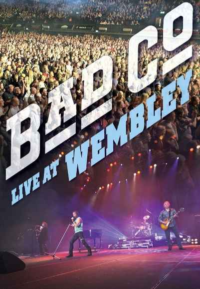 Bad Company - Live at Wembley