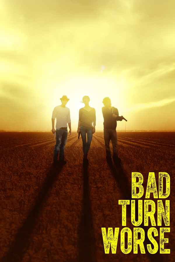 Bad Turn Worse Poster 1