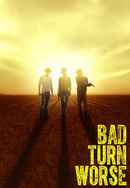 Bad Turn Worse Poster 7