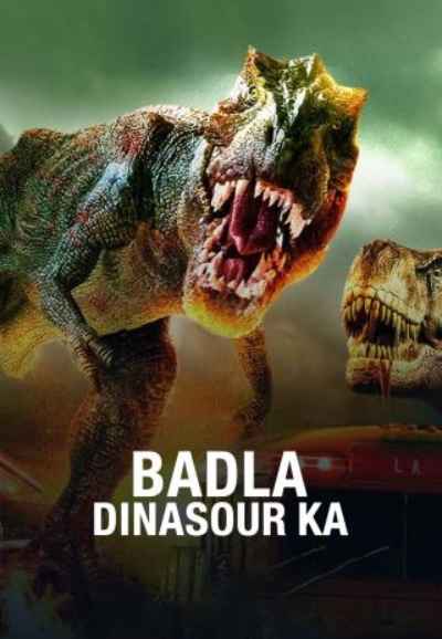 Badla Dinasour Ka