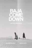 Baja Come Down Poster 3