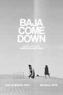 Baja Come Down Poster 1
