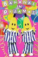 Bananas in Pyjamas Poster 5