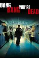 Bang Bang You're Dead Poster 3