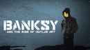 Banksy and the Rise of Outlaw Art Poster 1