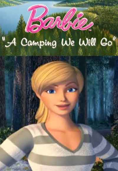 Barbie: A Camping We Will Go