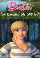 Barbie: A Camping We Will Go Poster 3