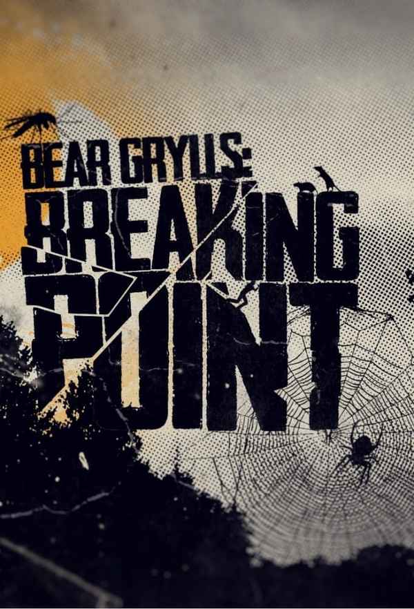 Bear Grylls: Breaking Point Poster 5
