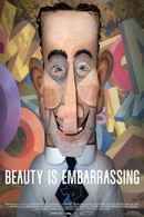 Beauty Is Embarrassing Poster 4