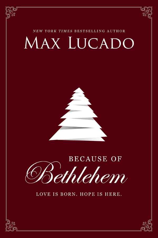 Because of Bethlehem with Max Lucado