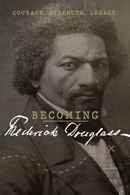 Becoming Frederick Douglass Poster 1