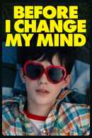 Before I Change My Mind Poster 6