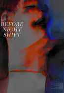 Before Night Shift Poster 2