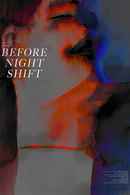 Before Night Shift Poster 1