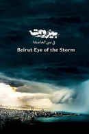 Beirut: Eye of the Storm Poster 1