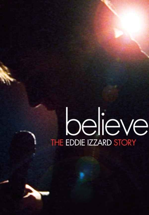 Believe: The Eddie Izzard Story Poster 3