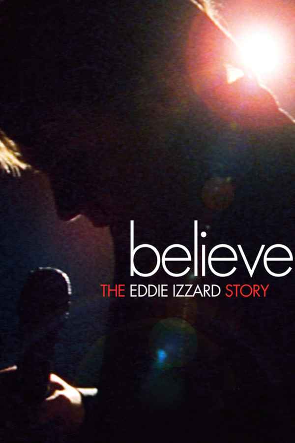 Believe: The Eddie Izzard Story Poster 1