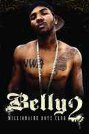 Belly 2: Millionaire Boyz Club Poster 1