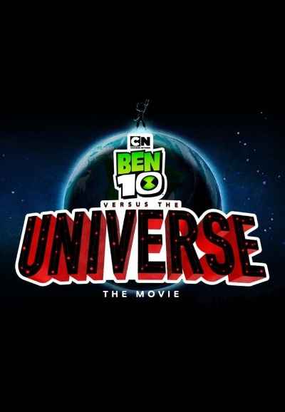 Ben 10 Versus the Universe: The Movie