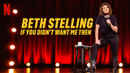 Beth Stelling: If You Didn't Want Me Then Poster 2