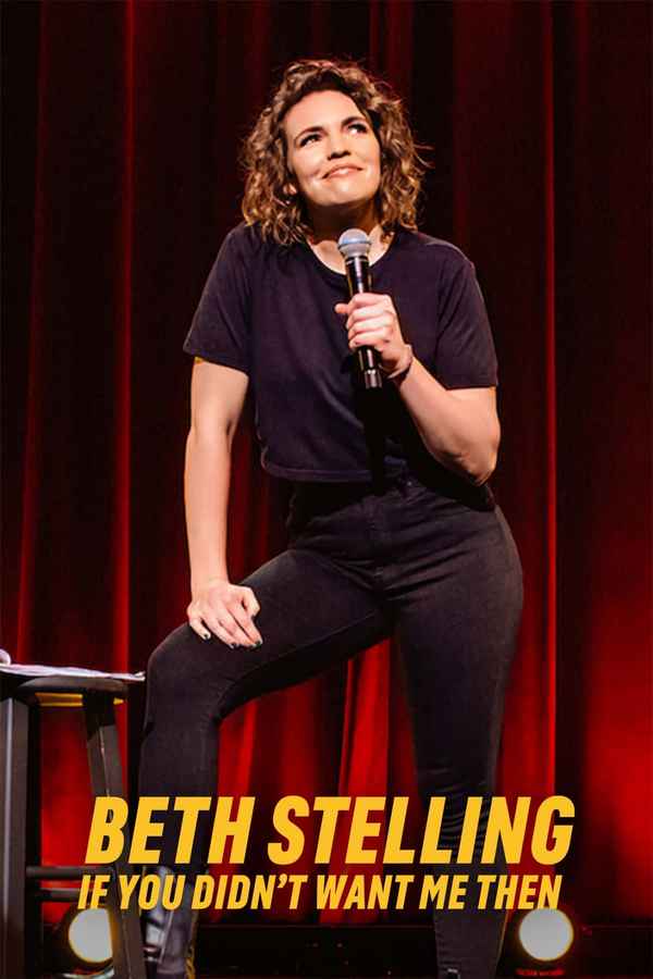 Beth Stelling: If You Didn't Want Me Then Poster 6