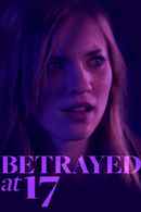 Betrayed at 17 Poster 4