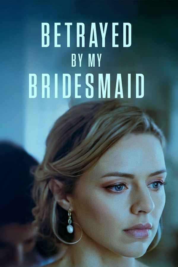 Betrayed by My Bridesmaid Poster 4