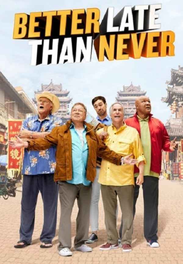 Better Late Than Never Poster 4