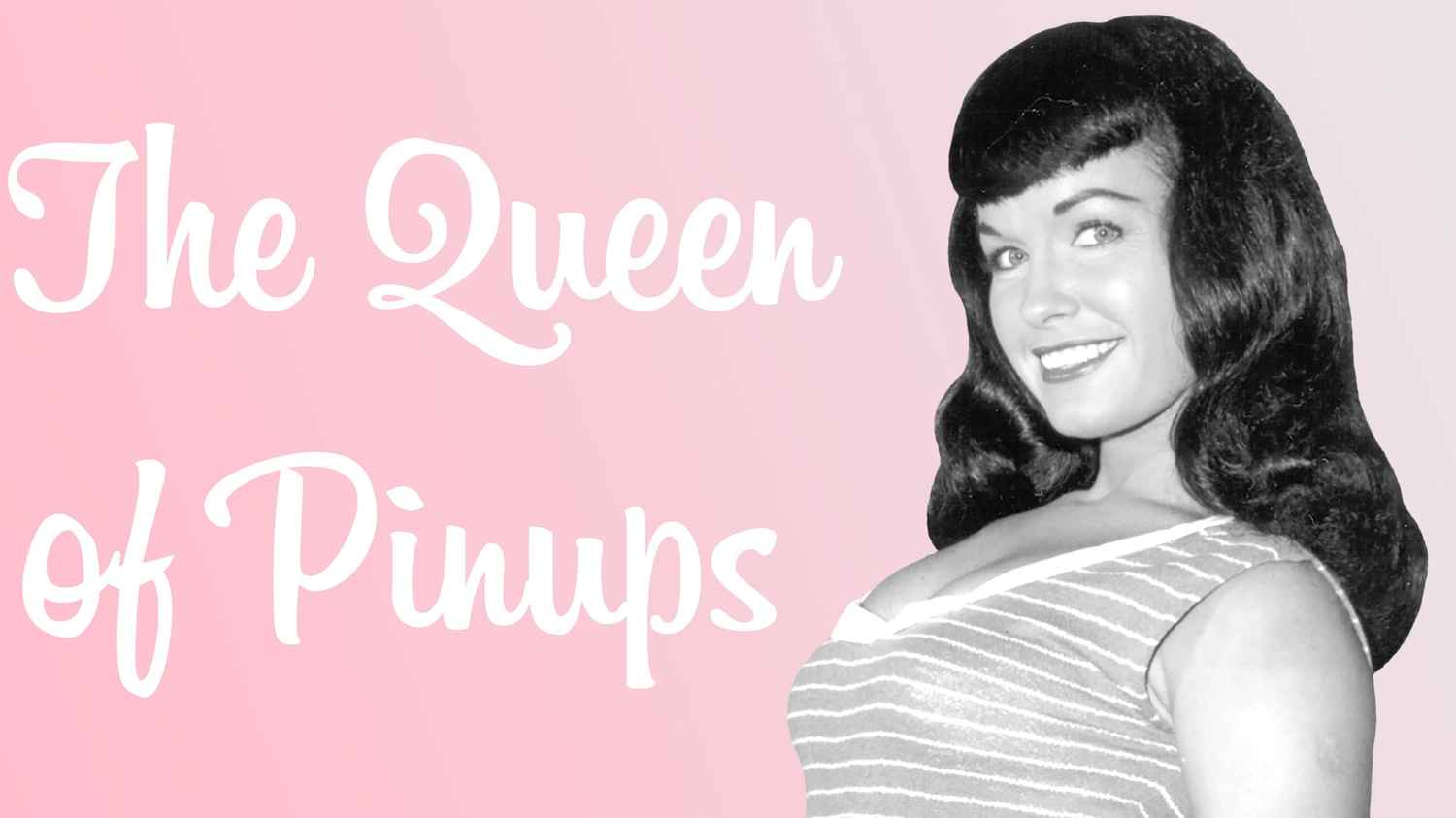 Bettie Page: Pin Up Queen