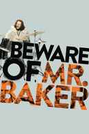 Beware of Mr. Baker Poster 1