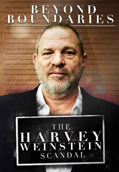 Beyond Boundaries: The Harvey Weinstein Scandal