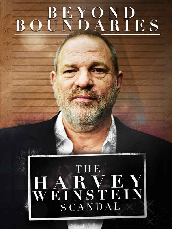 Beyond Boundaries: The Harvey Weinstein Scandal Poster 2