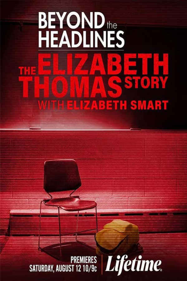 Beyond the Headlines: The Elizabeth Thomas Story with Elizabeth Smart Poster 2