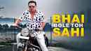 Bhai Bole Toh Sahi Poster 6