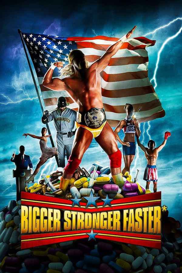 Bigger Stronger Faster* Poster 5