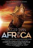 Bigger Than Africa Poster 5