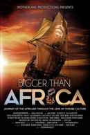 Bigger Than Africa Poster 1