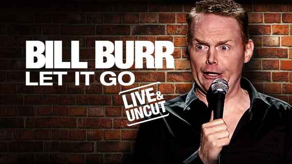 Bill Burr: Let It Go Poster 2