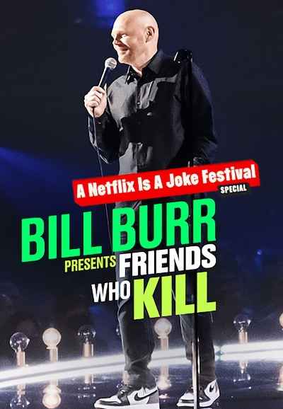 Bill Burr Presents: Friends Who Kill