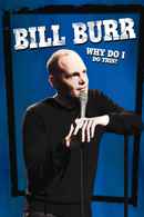 Bill Burr: Why Do I Do This? Poster 2