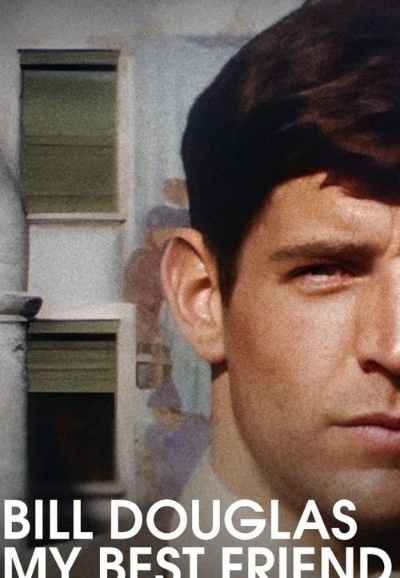 Bill Douglas My Best Friend