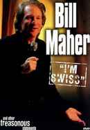 Bill Maher: I'm Swiss Poster 4