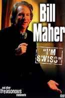 Bill Maher: I'm Swiss Poster 1